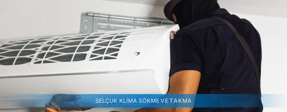 Selçuk İlçemi Carrier Klima Sökme ve Takma